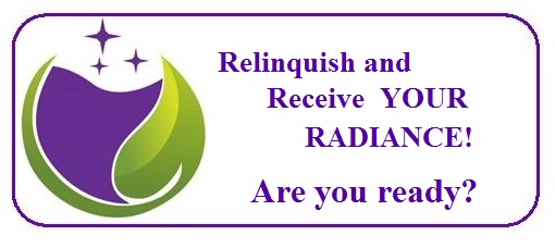 Relinquish & Receive your Radiance